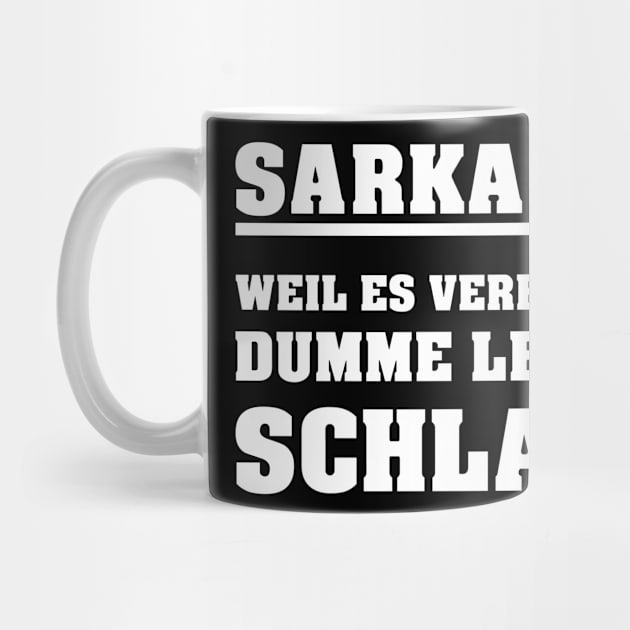 Sarkamus - Weil es verboten ist, dumme Leute zu schlagen by 5StarDesigns